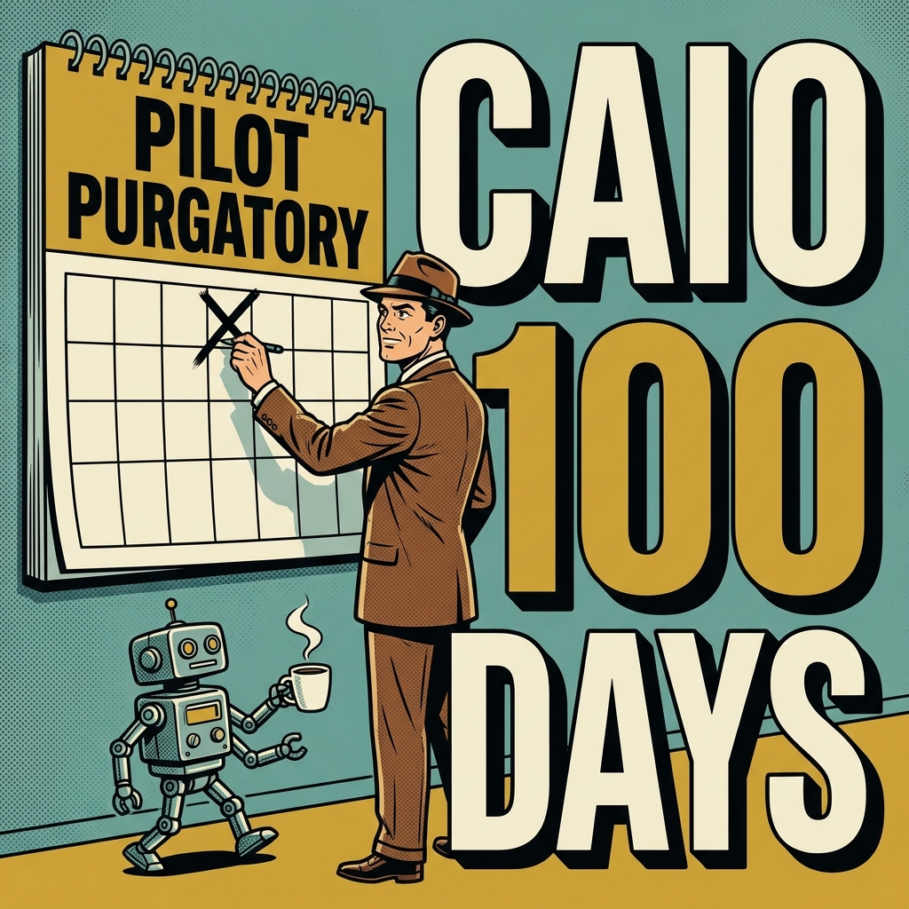 The CAIO's First 100 Days: Beyond Pilot Purgatory